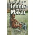 Tennis and the Masai | Nicholas Best