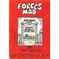 Forces Mad: A Tribute to All Members of the Army, Navy and Air Force Guarding South Africa | Ted ...