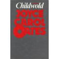 Childwold (First Edition, 1977) | Joyce Carol Oates