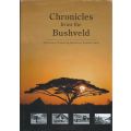 Chronicles from the Bushveld: Adventures of Pioneering Engineers in Southern Africa (Limited Edit...