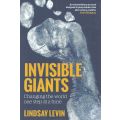 Invisible Giants: Changing the World One Step at a Time (INscribed by Author) | Lindsay Levin
