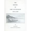 The History of Fort Nottingham, 1856 to 2005 (Inscribed by Author) | David Fox