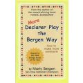 More Declarer Play the Bergen Way: How to Make More Contracts (Signed by Author) | Marty Bergen