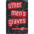 Other Men's Graves: Diary of an SS Man | Peter Neumann