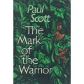 The Mark of the Warrior (First Edition, 1958) | Paul Scott