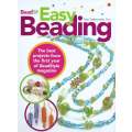 Easy Beading: The Best Projects from the First Year of Beadstyle Magazine