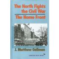 The North Fights the Civil War: The Home Front | J. Matthew Gallman