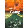 I Died Young: Mike Speaks from the Afterlife (Inscribed by Author) | Nine Merrington