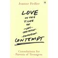 Love in the Time of Contempt: Consolations for Parents of Teenagers (Inscribed by Author) | Joann...