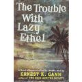 The Trouble With Lazy Ethel | Ernest K. Gann