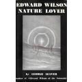 Edward Wilson: Nature Lover | George Seaver