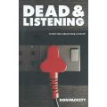 Dead and Listening: A Short Story about a Long Weekend (Inscribed by Author) | Don Packett