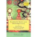Rainbow Body and Ressurection: Spiritual Attainment, the Dissolution of the Material Body, and th...