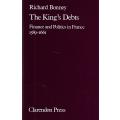 The King's Debts: Finance and Politics in France, 1589-1661 | Richard Bonney