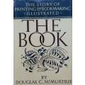 The Book: The Story of Printing and Bookmaking Illustrated | Douglas C. McMurtrie