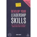 Develop Your Leadership Skills: Fast, Effective Ways to Become a Leader People Want to Follow | J...