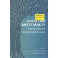 Where Law Meets Reality: Forging African Transitional Justice | Moses Chrispus Okello, et al (Eds.)