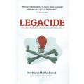Legacide: Why Legacy Thinking is the Silent Killer of Innovation (Inscribed by Author) | Richard ...