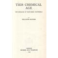 This Chemical Age: The Miracle of Man-Made Materials | Williams Haynes