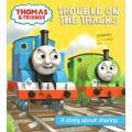 Thomas & Friends: Trouble on the Tracks (A Story About Sharing)