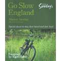 Go Slow England: Special Places to Stay, Slow Travel and Slow Food | Alastair Sawday & Gail McKenzie