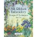Silk Ribbon Embriodery: Designs & Techniques | Ann Cox