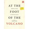 At the Foot of the Volcano: Reflections of Teaching at a South African University | Susan Levine ...