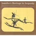 Lesotho's Heritage in Jeoparday: Report of the Chairman of the Protection & Preservation Commission