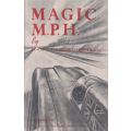 Magic M.P.H. | A. T. Goldie Gardner