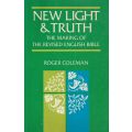 New Light & Truth: The Making of the Revised English Bible | Roger Coleman