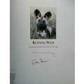 Running Wild: Dispelling The Myths of The African Wild Dog (Signed by both Photographers) | John ...