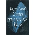 The Wheel of Love (First Edition, 1971) | Joyce Carol Oates
