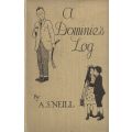 A Dominie's Log (With Andrew Fleming's Bookplate) | A. S. Neill