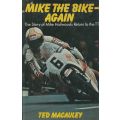 Mike the Bike - Again: The Story of Mike Hailwood's Return to the TT | Ted Macauley
