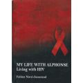 My Life with Alphonse: Living with HIV (Inscribed by Author) | Fabien Nove-Josserand