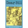 Dear Bill: The Collected Letters of Denis Thatcher | Richard Ingrams & John Wells