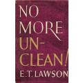 No More Unclean! | E. T. Lawson