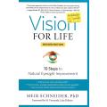 Vision for Life: 10 Steps to Natural Eyesight Improvement | Meir Schneider