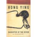 Daughter of the River: An Autobiography | Hong Ying
