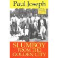Slumboy from the Golden City | Paul Joseph