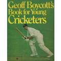Geoff Boycott's Book for Young Cricketers (Inscribed by Author) | Geoff Boycott