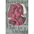 A Tale for Midnight (First Edition, 1956) | Frederic Prokosch