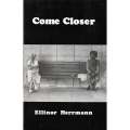 Come Closer | Ellinor Herrmann