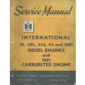 Service Manual for International 16, 525, 554, 24 and 1091 Diesel Engines and 1091 Carbureted Engine