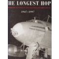 The Longest Hop: Celebrating 50 Years of the Quantas Kangaroo Route, 1947-1997 | John Stackhouse