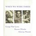 When We Were Three: The Travel Albums of George Platt Lynes, Monroe Wheeler & Glenway Wescott, 19...