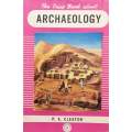 The True Book About Archaeology | P. E. Cleator