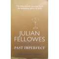 Past Imperfect (Uncorrected Proof) | Julian Fellowes
