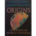 Origins: Our Place in Hubbles Universe | John Gribbin & Simon Goodwin