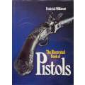 The Illustrated Book of Pistols | Frederick Wilkinson